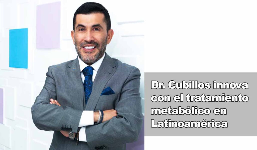 Dr. Cubillos innova con el tratamiento metabólico en Latinoamérica